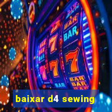 baixar d4 sewing