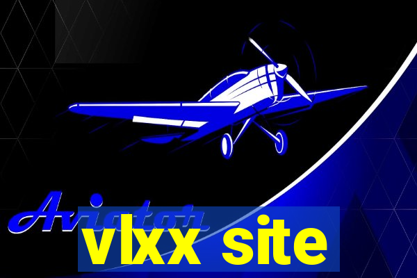 vlxx site