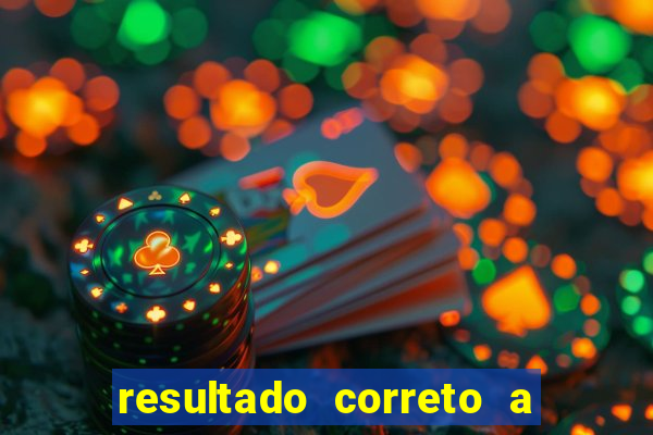 resultado correto a qualquer momento bet365