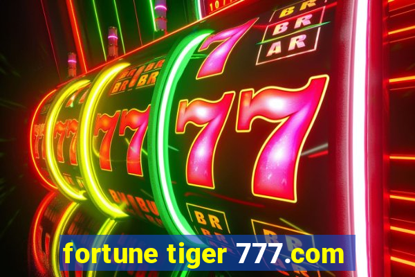 fortune tiger 777.com