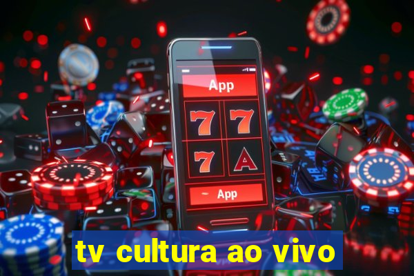 tv cultura ao vivo