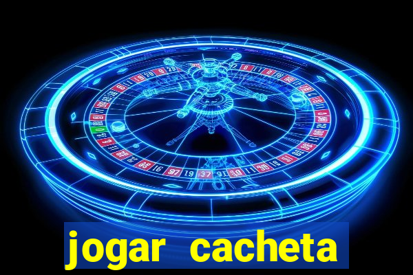 jogar cacheta valendo dinheiro