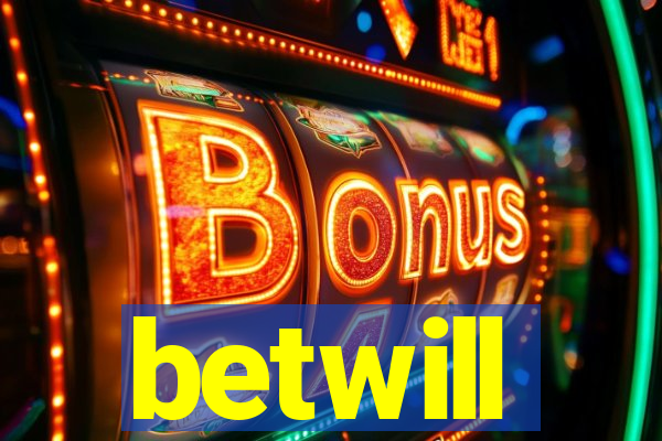 betwill