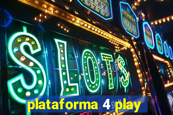 plataforma 4 play