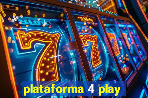 plataforma 4 play