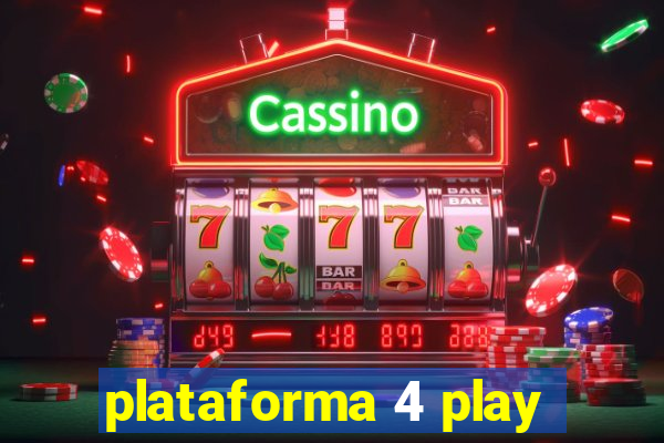 plataforma 4 play