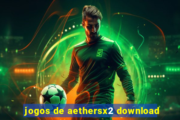 jogos de aethersx2 download