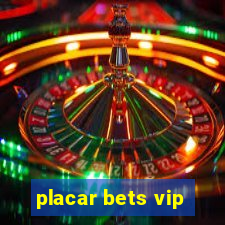 placar bets vip