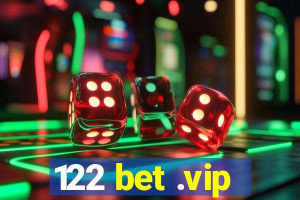 122 bet .vip