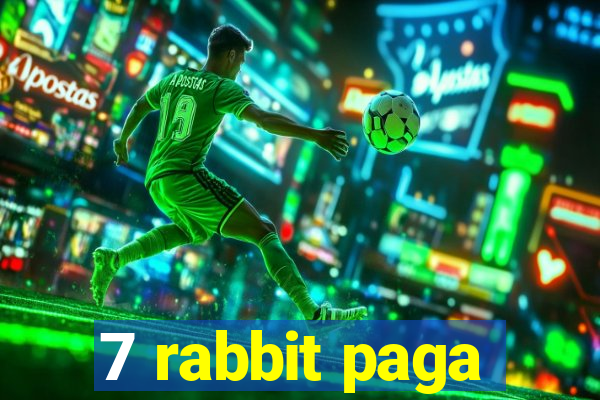 7 rabbit paga