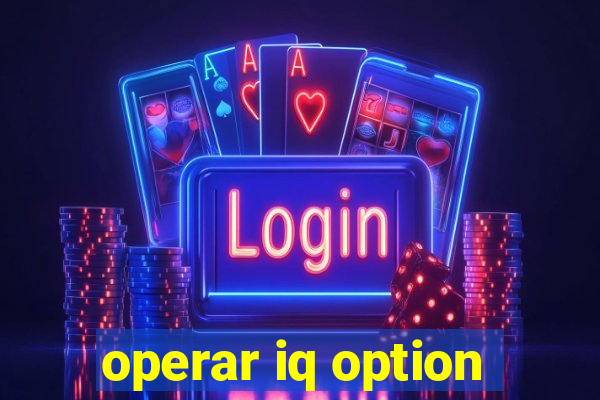 operar iq option