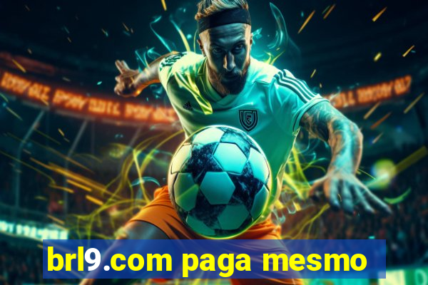 brl9.com paga mesmo