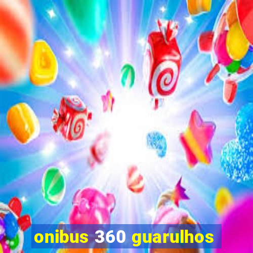 onibus 360 guarulhos