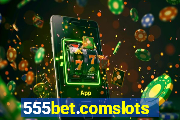 555bet.comslots