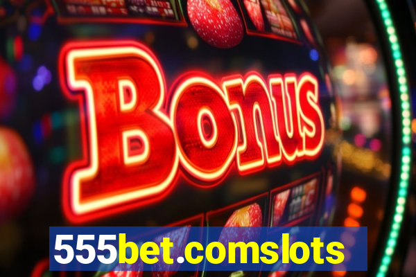 555bet.comslots