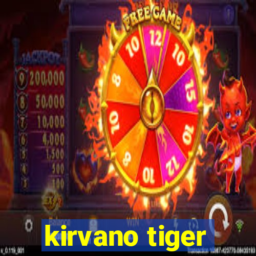 kirvano tiger