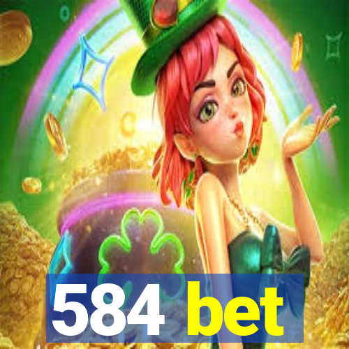 584 bet