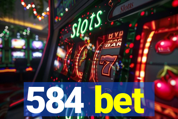 584 bet