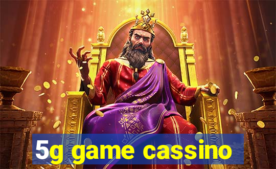 5g game cassino