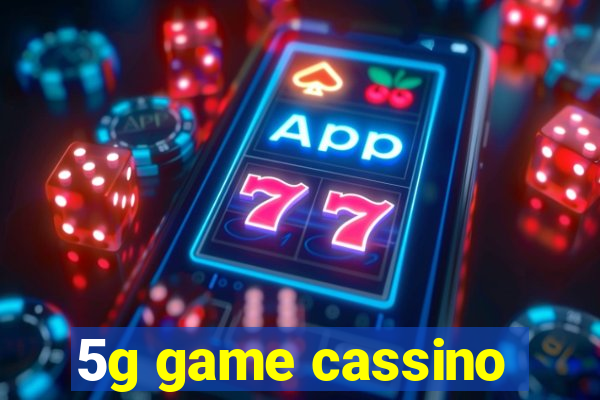 5g game cassino