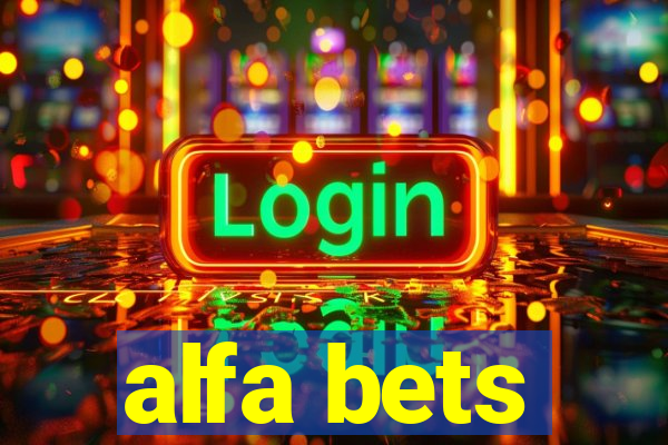 alfa bets