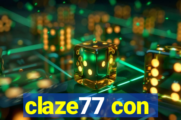 claze77 con