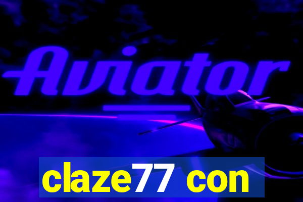 claze77 con