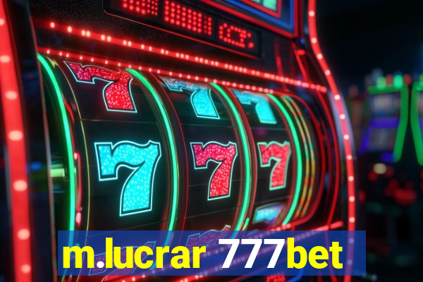 m.lucrar 777bet