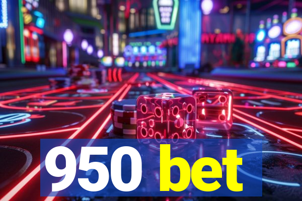 950 bet