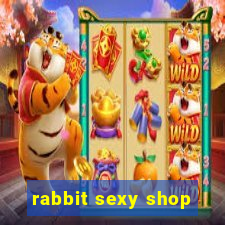 rabbit sexy shop