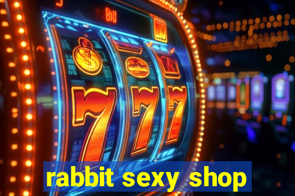 rabbit sexy shop