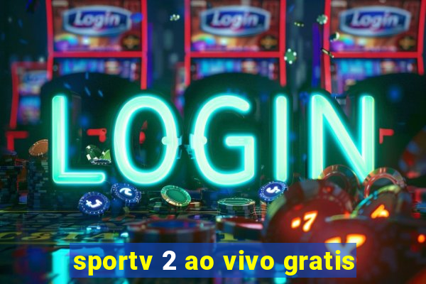 sportv 2 ao vivo gratis