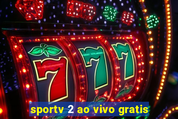 sportv 2 ao vivo gratis