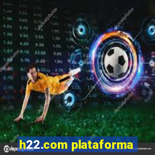 h22.com plataforma