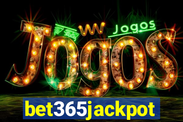 bet365jackpot