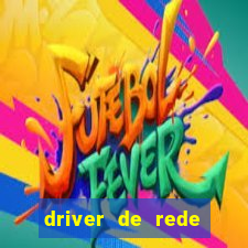 driver de rede windows 7 32 bits