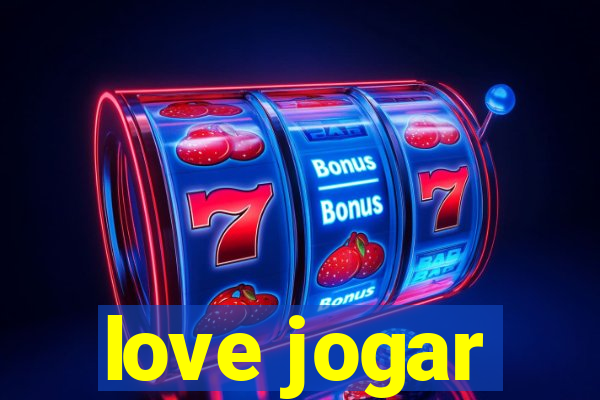 love jogar