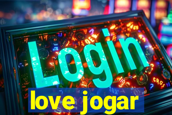 love jogar