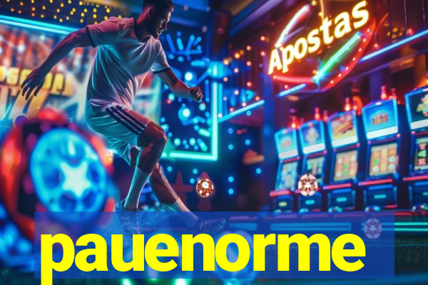 pauenorme