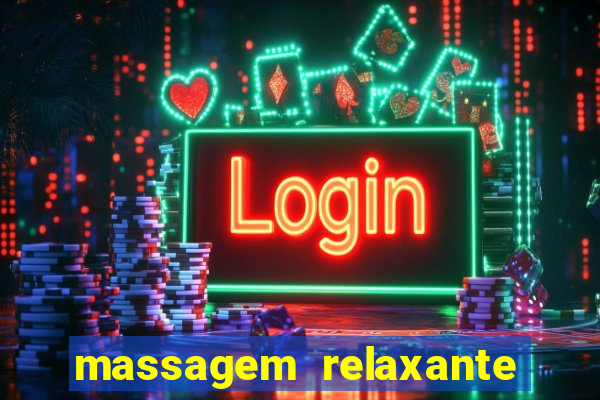 massagem relaxante em betim