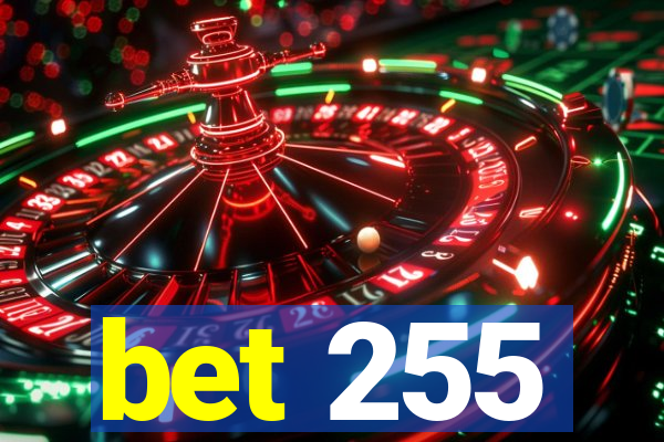 bet 255