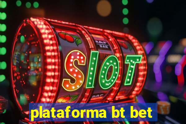 plataforma bt bet