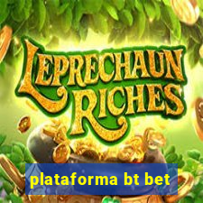 plataforma bt bet