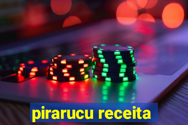 pirarucu receita