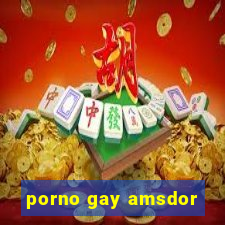 porno gay amsdor