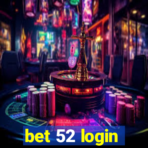 bet 52 login