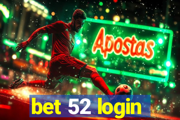 bet 52 login