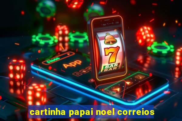 cartinha papai noel correios