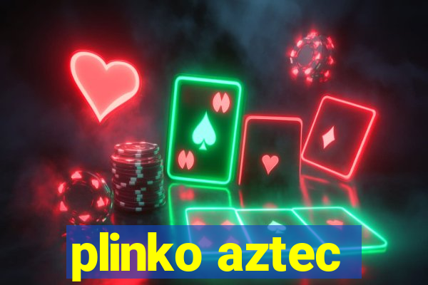 plinko aztec