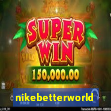 nikebetterworld